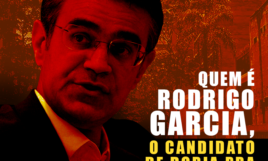 Quem é Rodrigo Garcia o candidato de Doria pra São Paulo PSOL SP