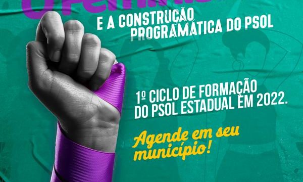 Oficina O FEMINISMO E A CONSTRUÇÃO PROGRAMÁTICA DO PSOL